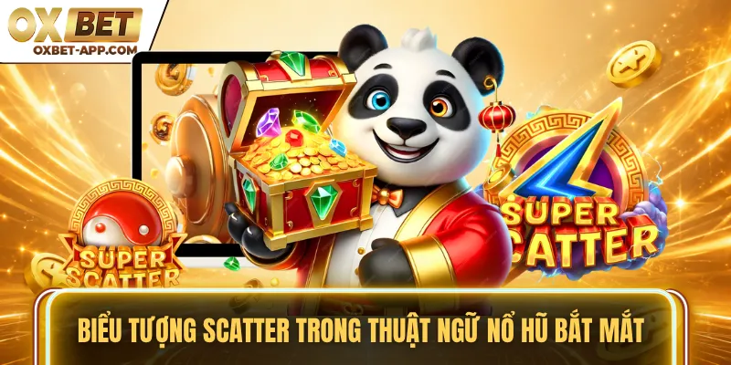 Biểu tượng scatter trong thuật ngữ nổ hũ bắt mắt