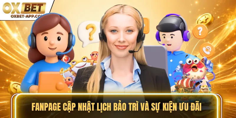Fanpage cập nhật lịch bảo trì và sự kiện ưu đãi