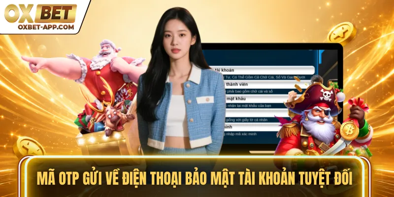 Mã OTP gửi về điện thoại bảo mật tài khoản tuyệt đối