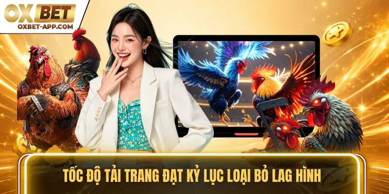 Tốc độ tải trang đạt kỷ lục loại bỏ lag hình